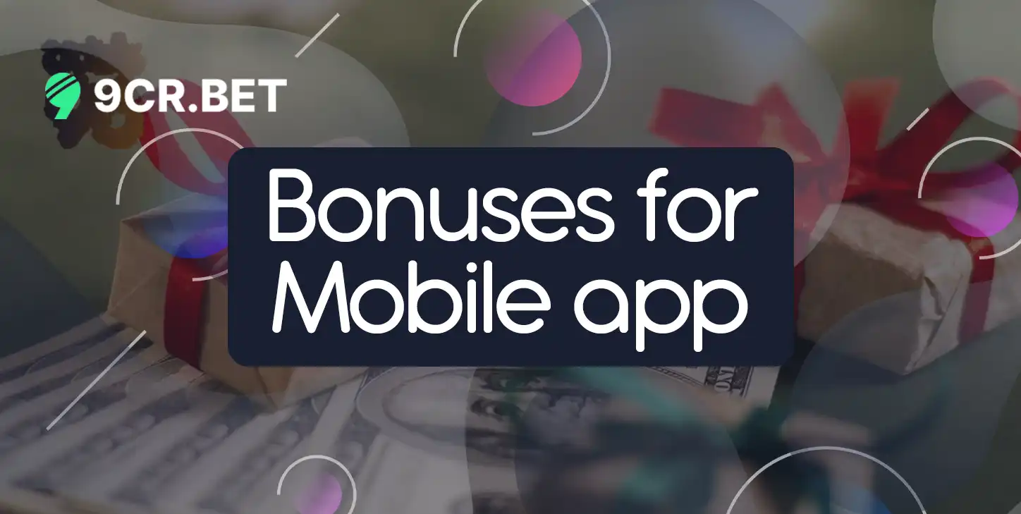 9CRBET Mobile App Bonuses Review